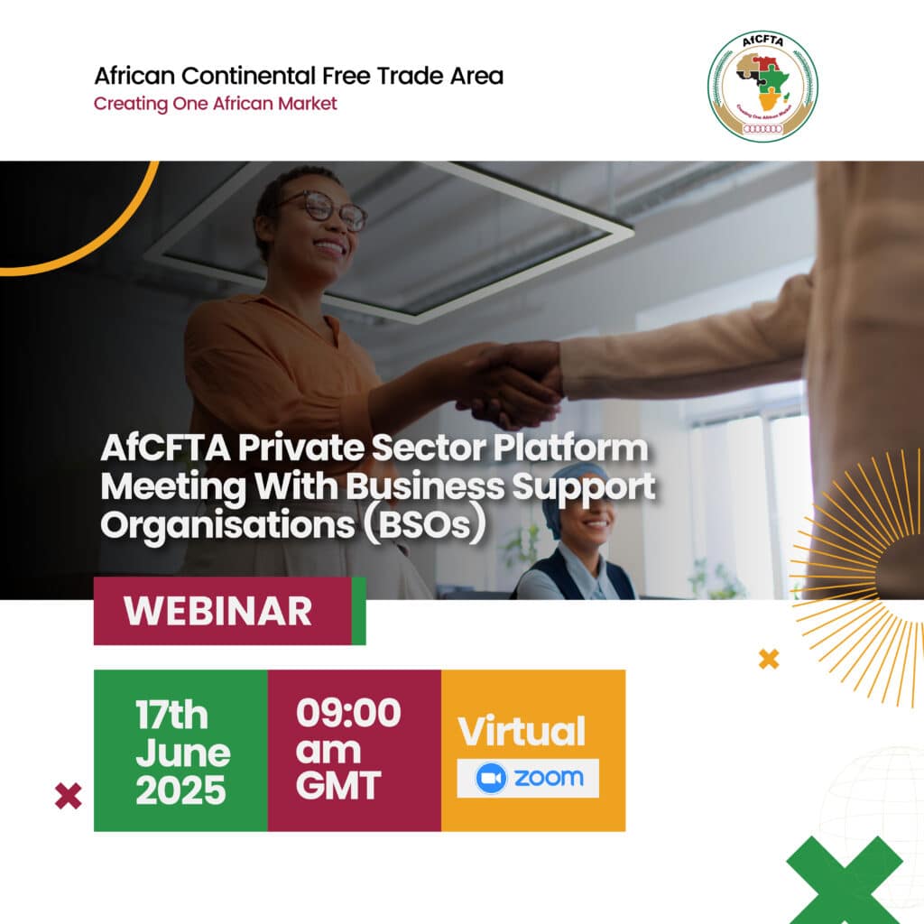 AfCFTA Secretariat Successfully Hosts Private Sector Meeting with Business Support Organisations (BSOs)